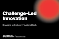 Slide titled 'Challenge-Led Innovation' with a subtitle 'Organising for Systems Innovation at Scale.' It features Griffith University's logo and the Griffith Centre for Systems Innovation branding, with a black background and a red circular gradient on the right.